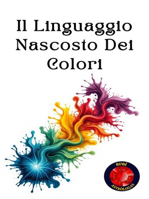 cover image of Il Linguaggio Nascosto Dei Colori
